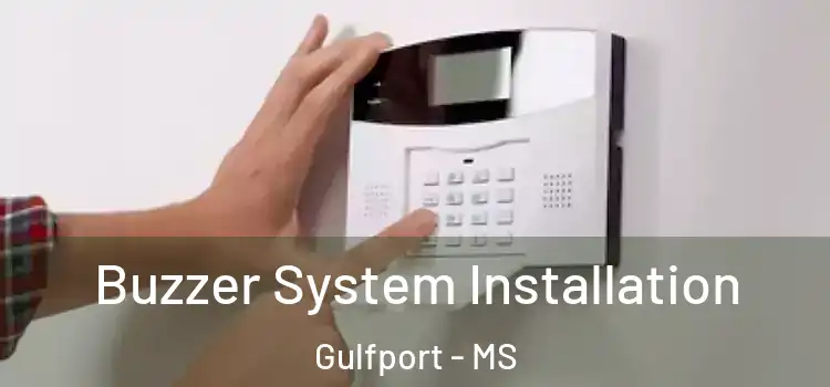 Buzzer System Installation Gulfport - MS