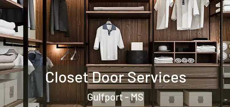 Closet Door Services Gulfport - MS