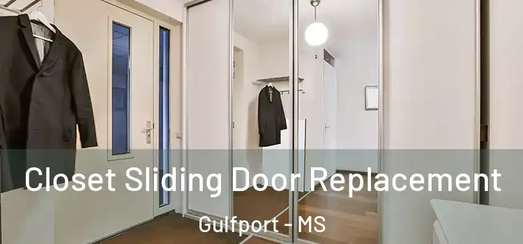 Closet Sliding Door Replacement Gulfport - MS