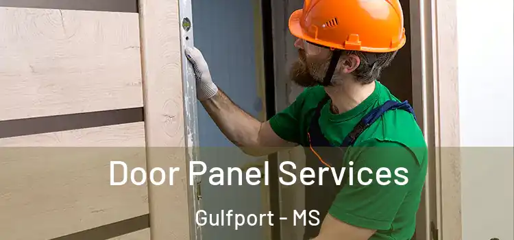 Door Panel Services Gulfport - MS