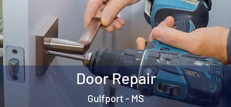 Door Repair Gulfport - MS
