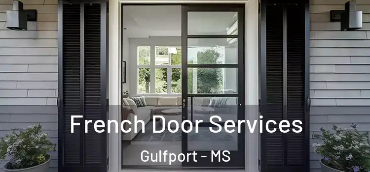 French Door Services Gulfport - MS