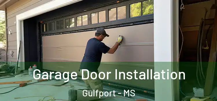  Garage Door Installation Gulfport - MS