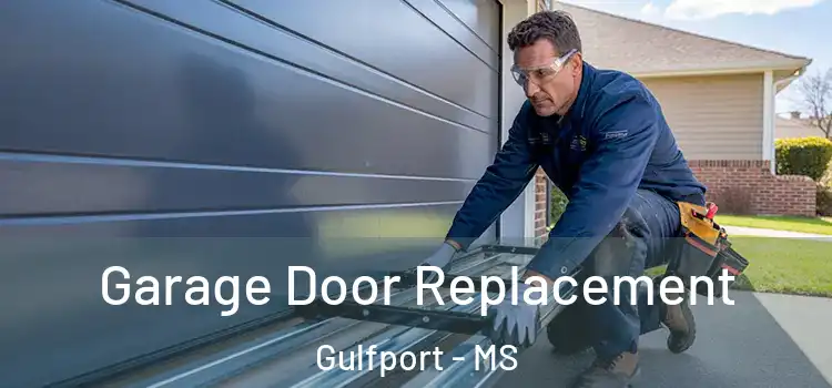  Garage Door Replacement Gulfport - MS