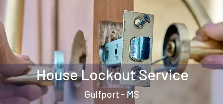 House Lockout Service Gulfport - MS