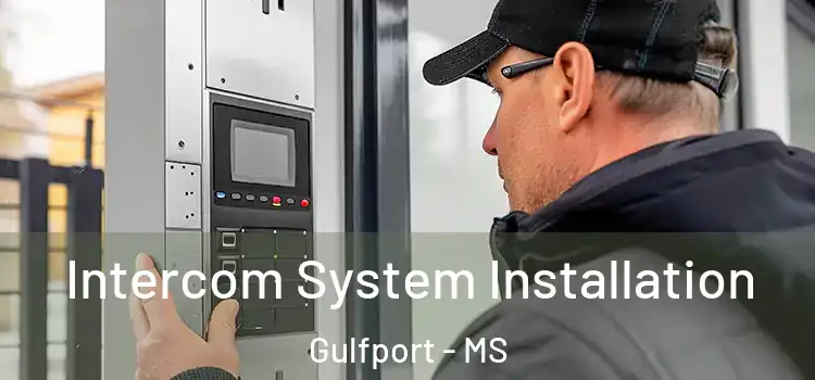 Intercom System Installation Gulfport - MS