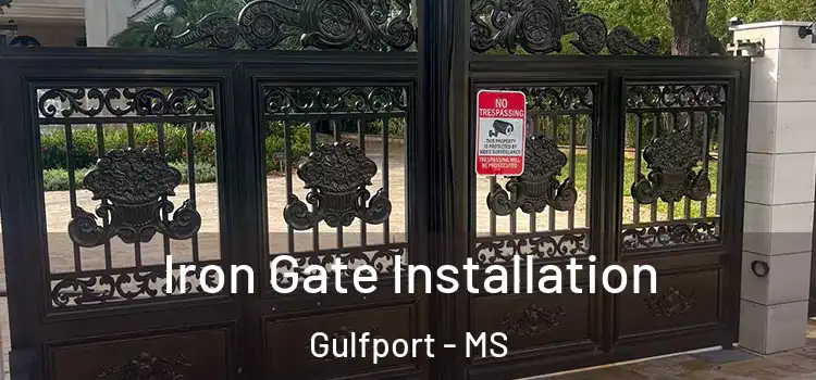 Iron Gate Installation Gulfport - MS