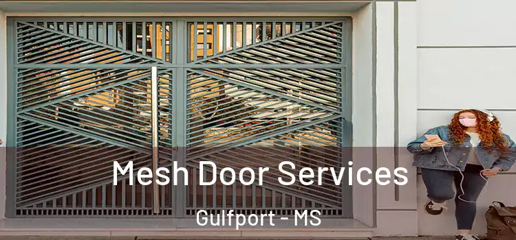 Mesh Door Services Gulfport - MS