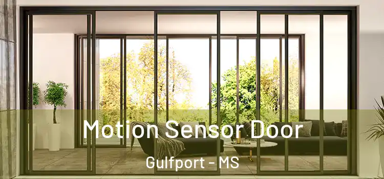 Motion Sensor Door Gulfport - MS