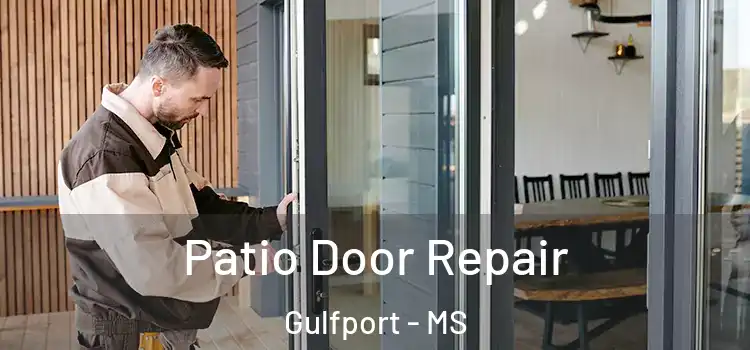 Patio Door Repair Gulfport - MS