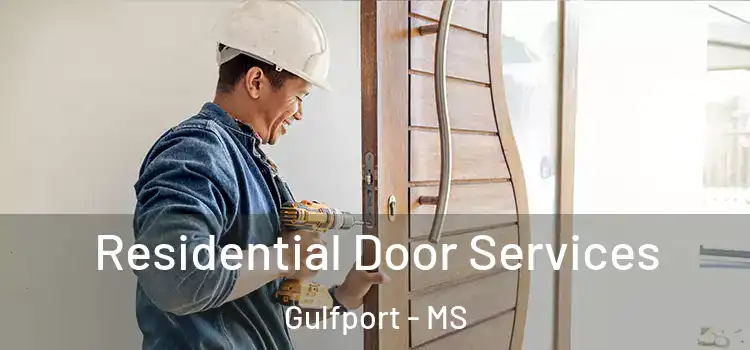 Residential Door Services Gulfport - MS