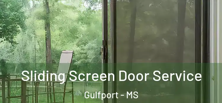 Sliding Screen Door Service Gulfport - MS